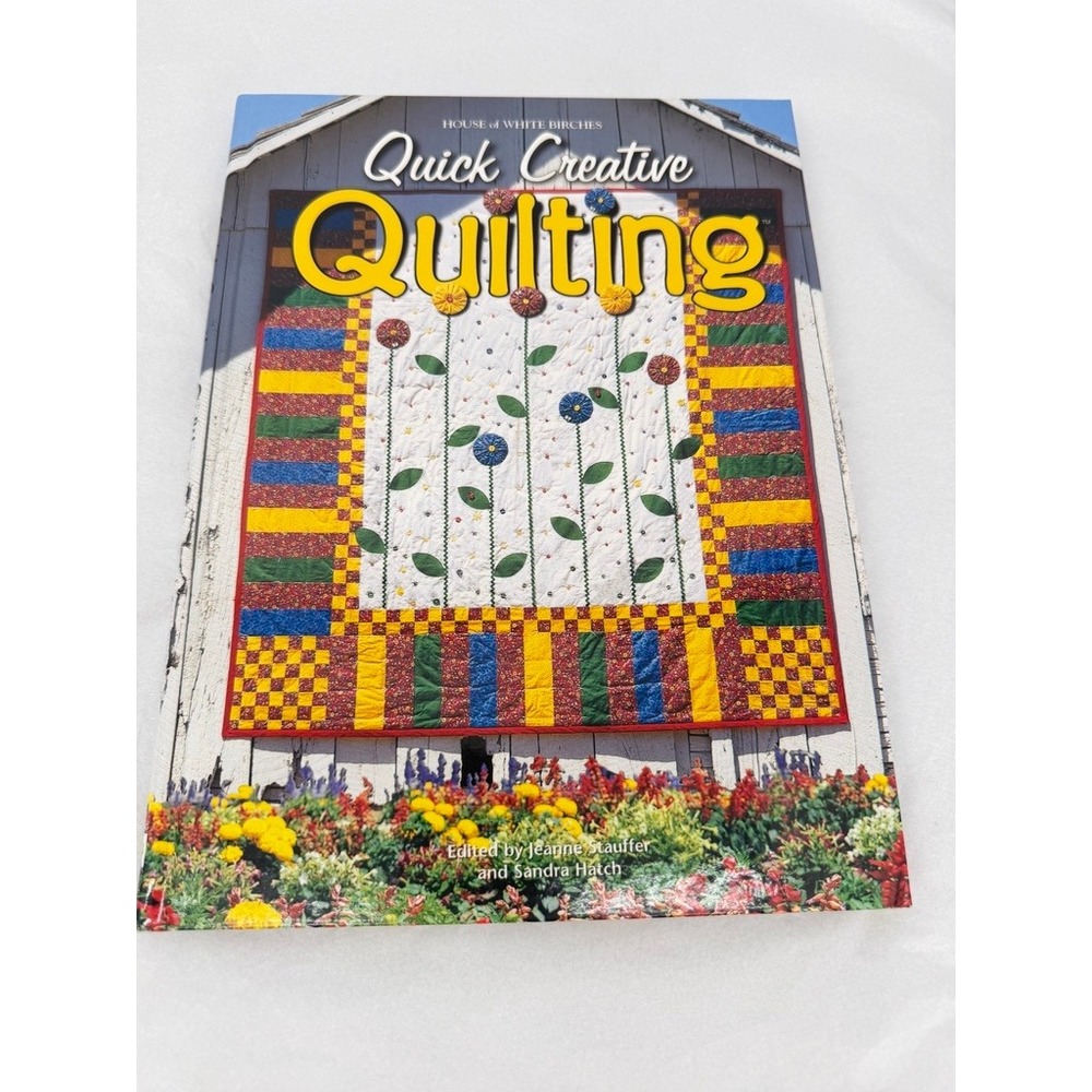 Quick Creative Quilting Pattern Book Craft House of White Birches HC -GOOD copy